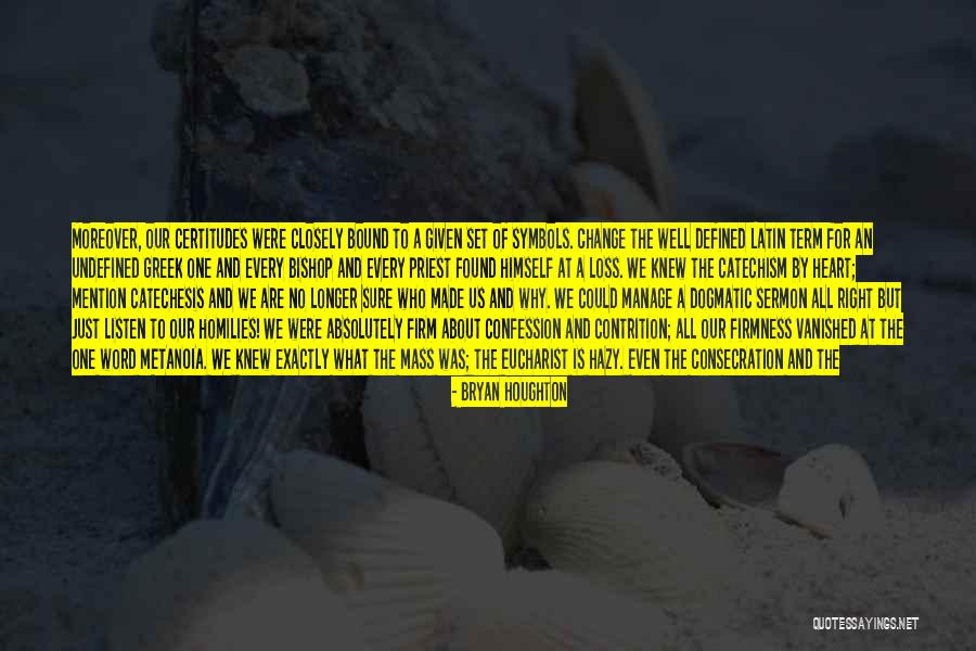 Undeniable Quotes By Bryan Houghton Undeniable Quotes By Bryan Houghton
