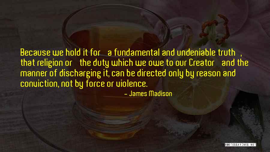 Undeniable Quotes By James Madison Undeniable Quotes By James Madison