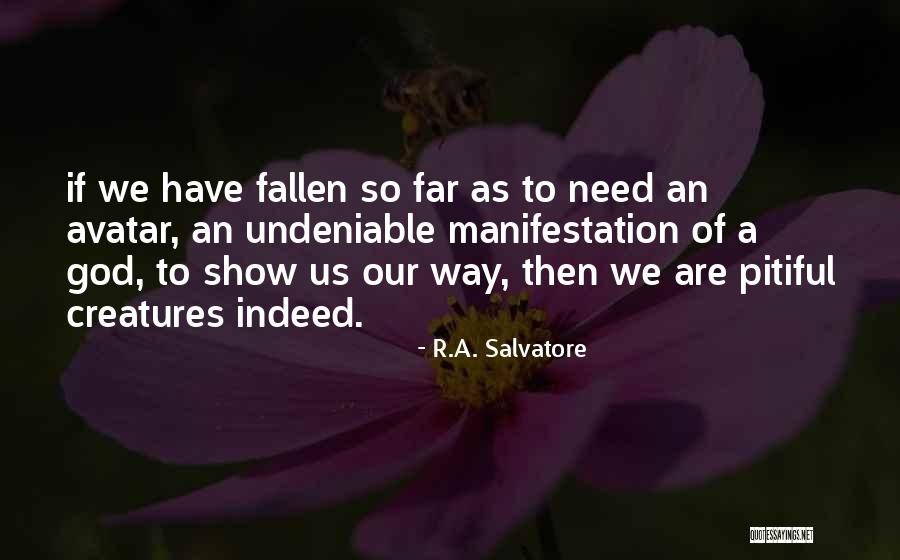 Undeniable Quotes By R.A. Salvatore