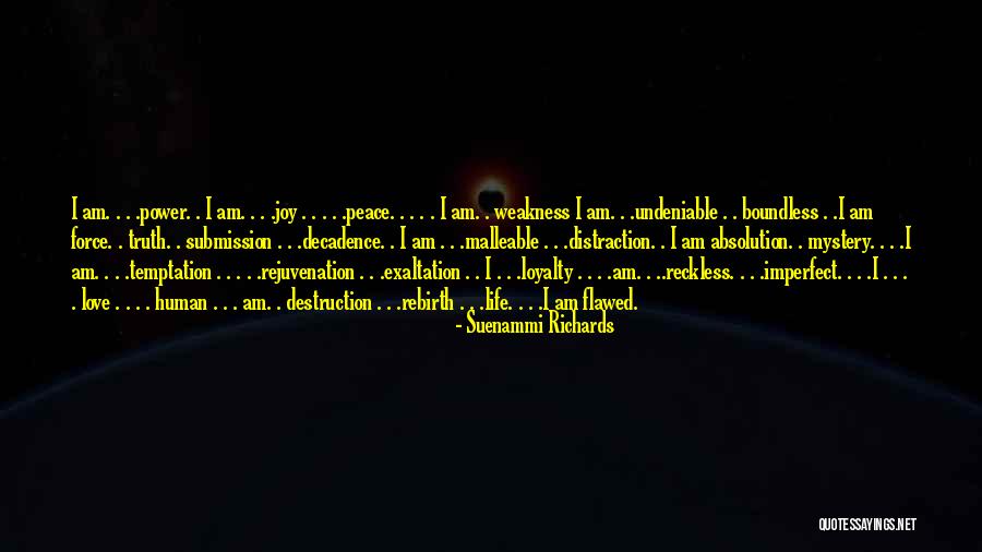 Undeniable Quotes By Suenammi Richards Undeniable Quotes By Suenammi Richards