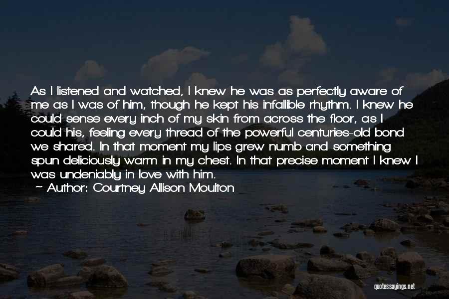 Undeniably Love Quotes By Courtney Allison Moulton