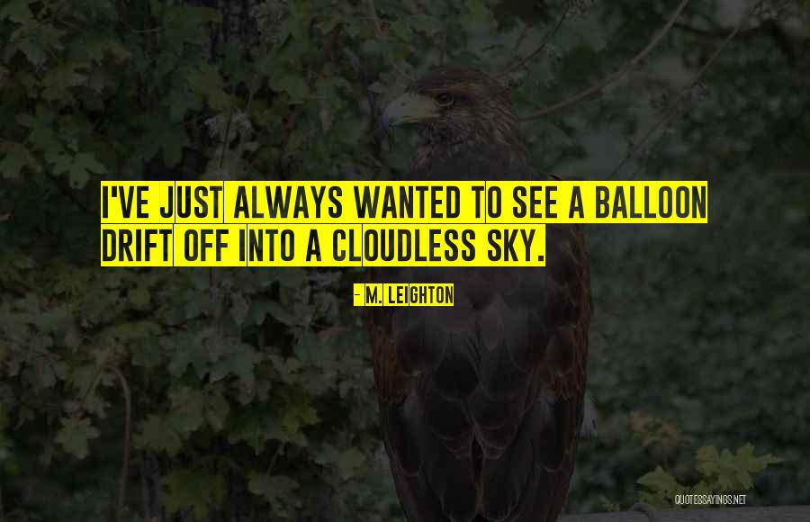 Under A Cloudless Sky Quotes By M. Leighton