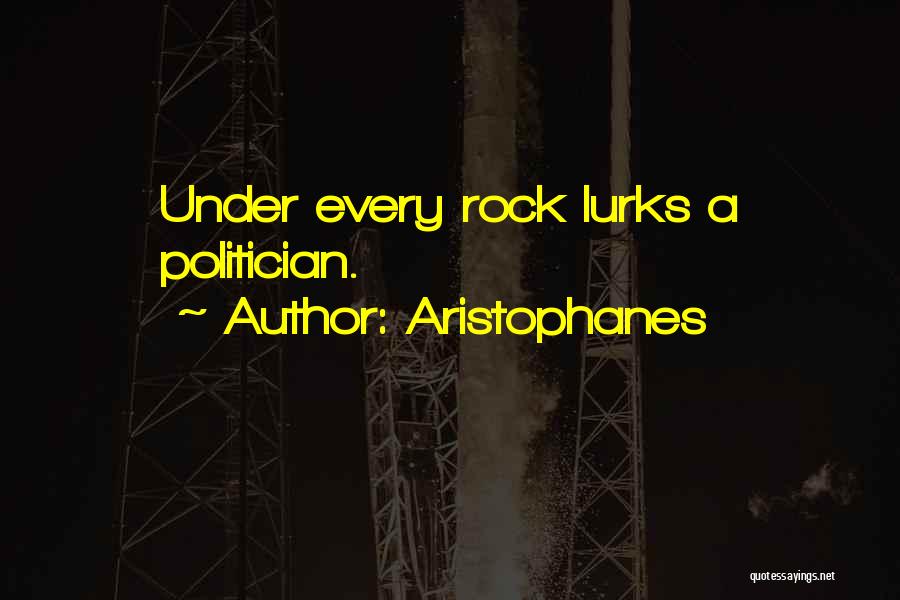 Under A Rock Quotes By Aristophanes