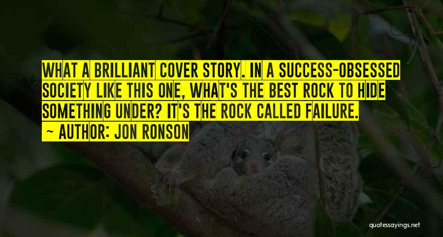 Under A Rock Quotes By Jon Ronson