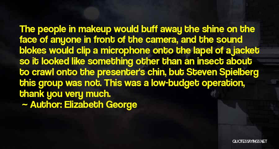 Under All That Makeup Quotes By Elizabeth George