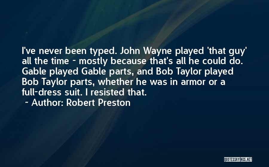 Under Armor Quotes By Robert Preston