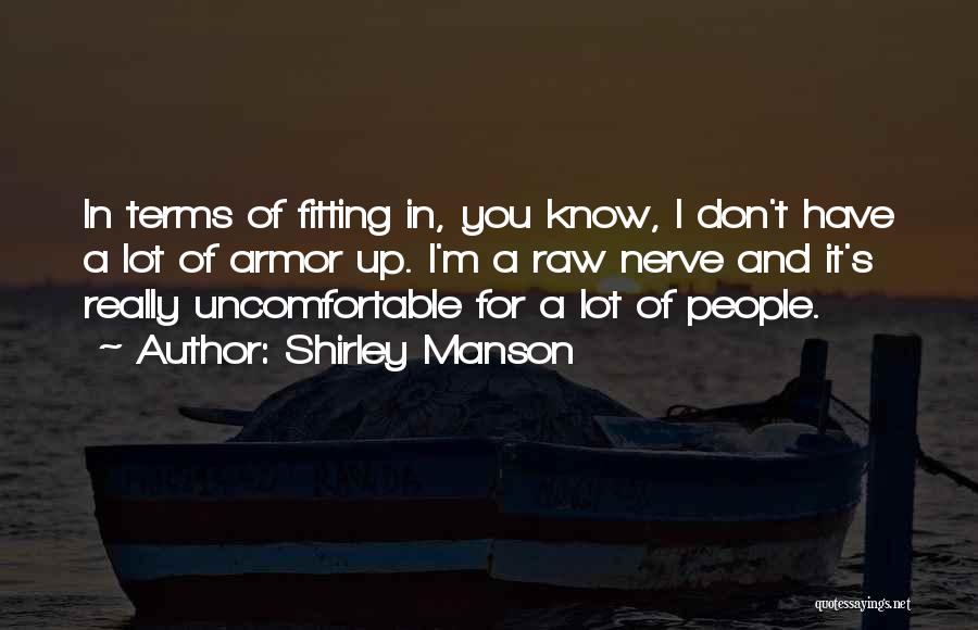 Under Armor Quotes By Shirley Manson