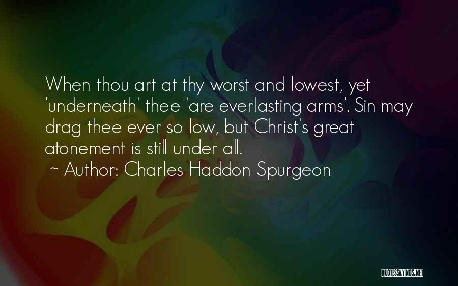 Under Arms Quotes By Charles Haddon Spurgeon
