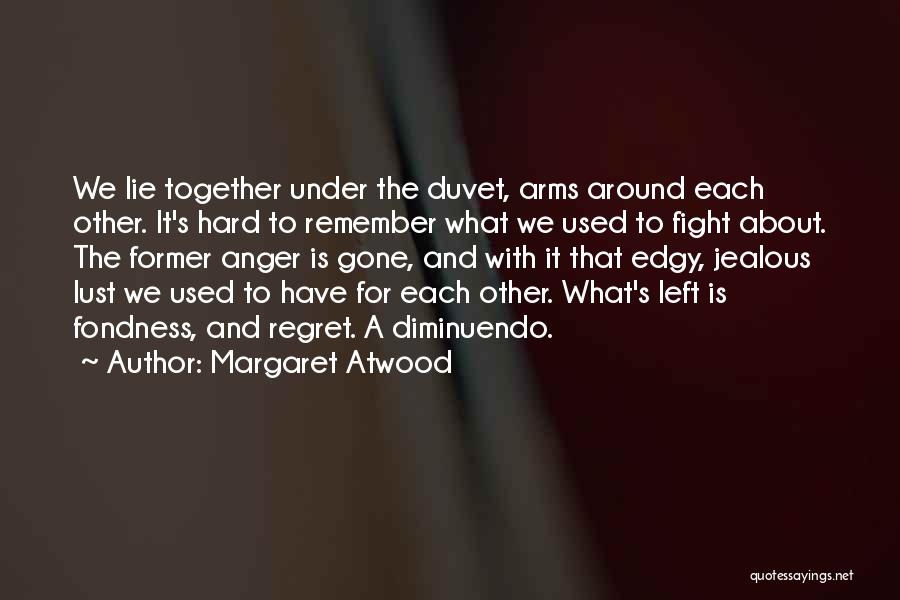 Under Arms Quotes By Margaret Atwood