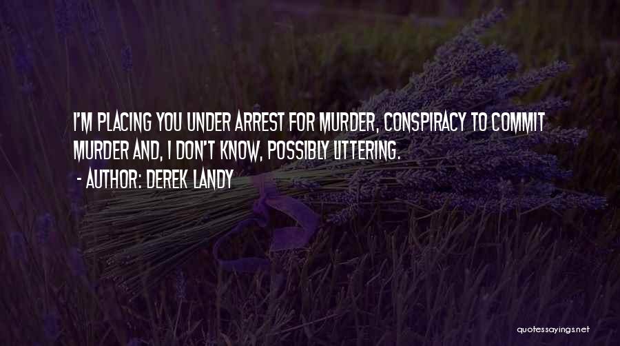 Under Arrest Quotes By Derek Landy