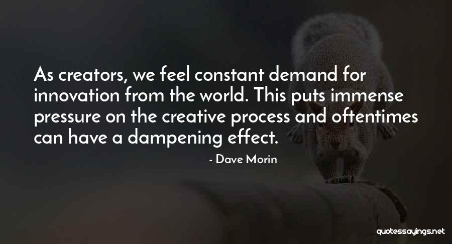 Under Constant Pressure Quotes By Dave Morin Under Constant Pressure Quotes By Dave Morin