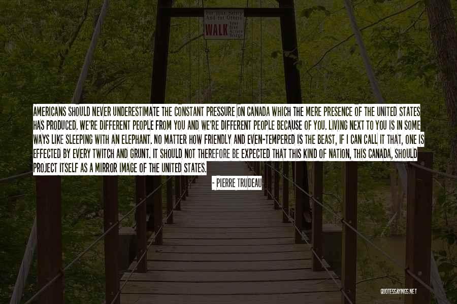 Under Constant Pressure Quotes By Pierre Trudeau Under Constant Pressure Quotes By Pierre Trudeau