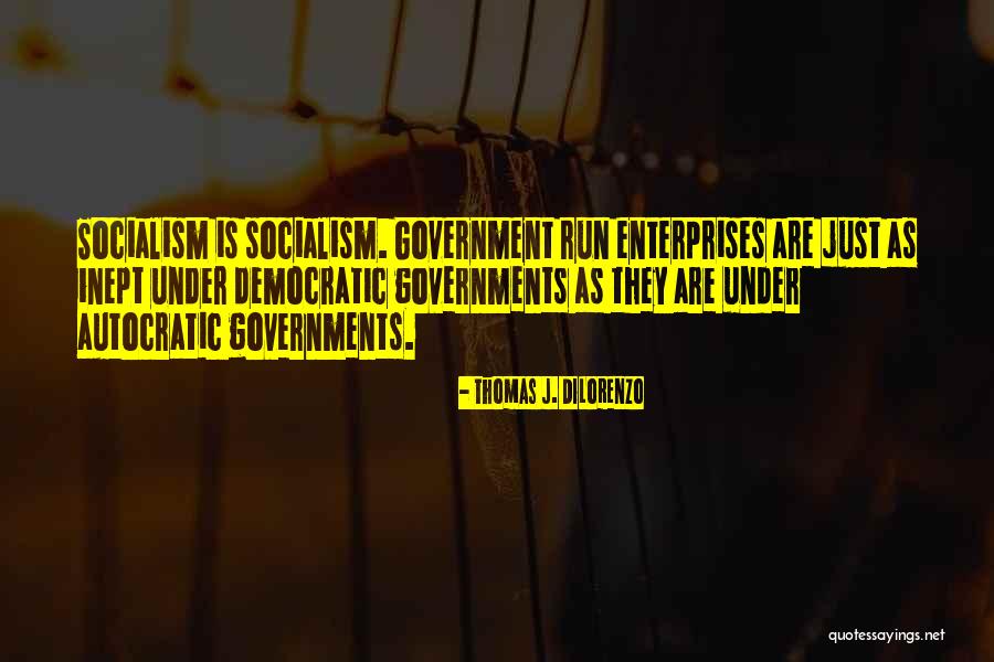 Under Democratic Socialism Quotes By Thomas J. DiLorenzo Under Democratic Socialism Quotes By Thomas J. DiLorenzo