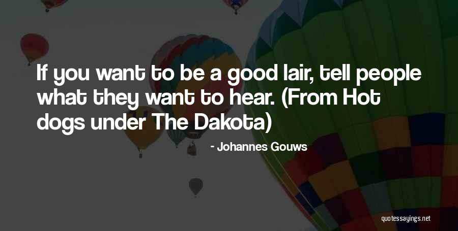 Under Dogs Quotes By Johannes Gouws Under Dogs Quotes By Johannes Gouws