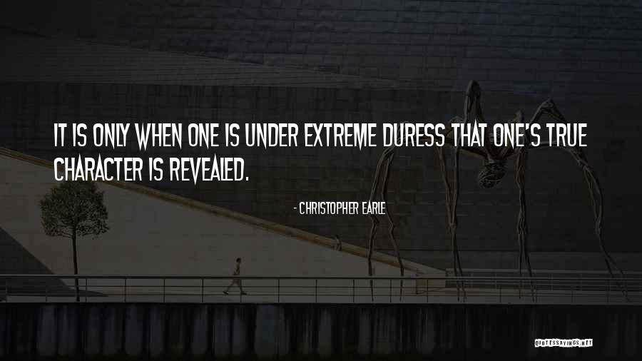 Under Duress Quotes By Christopher Earle Under Duress Quotes By Christopher Earle