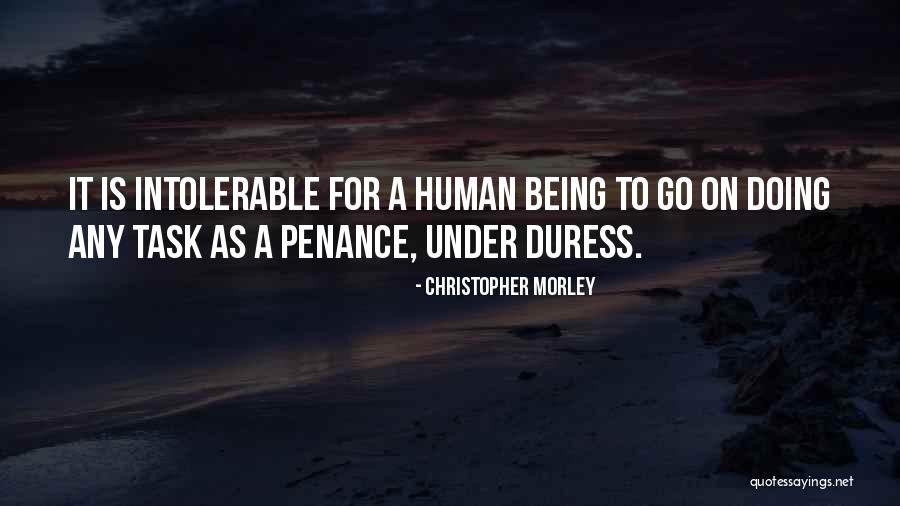 Under Duress Quotes By Christopher Morley Under Duress Quotes By Christopher Morley