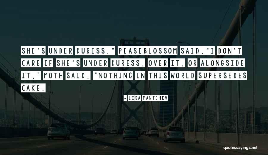 Under Duress Quotes By Lisa Mantchev Under Duress Quotes By Lisa Mantchev