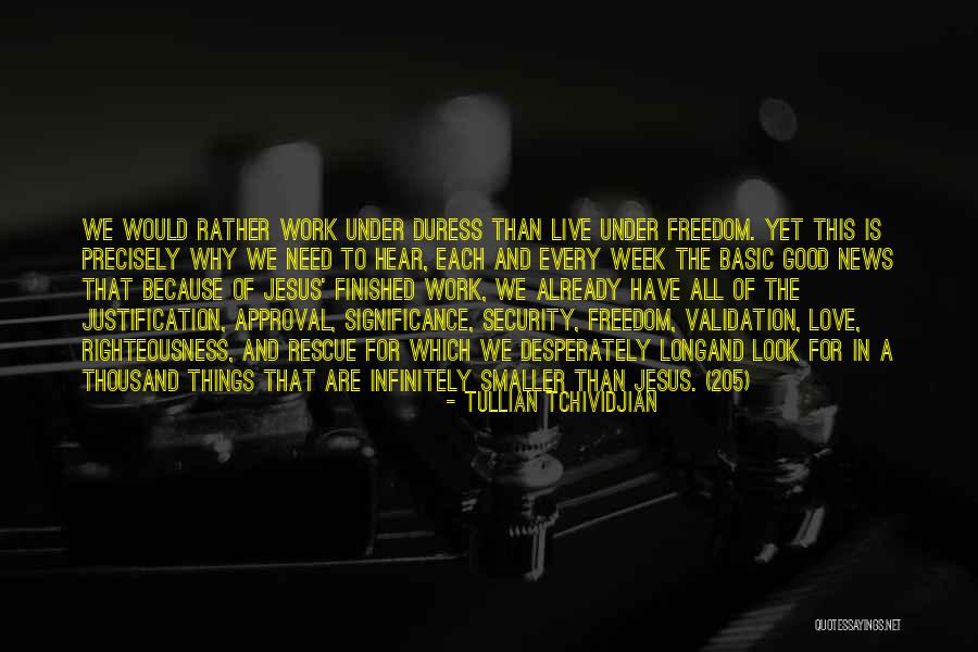Under Duress Quotes By Tullian Tchividjian Under Duress Quotes By Tullian Tchividjian