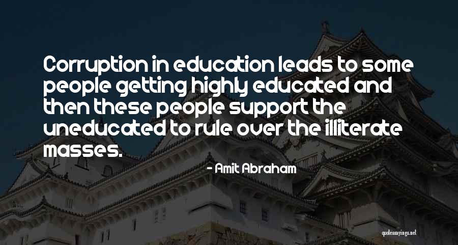 Under Educated Vs Uneducated Quotes By Amit Abraham
