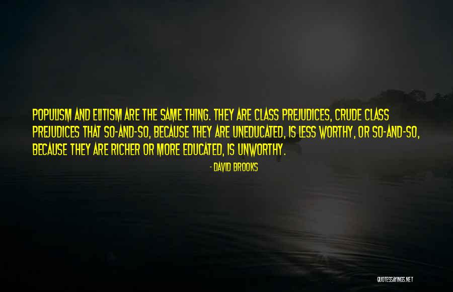Under Educated Vs Uneducated Quotes By David Brooks
