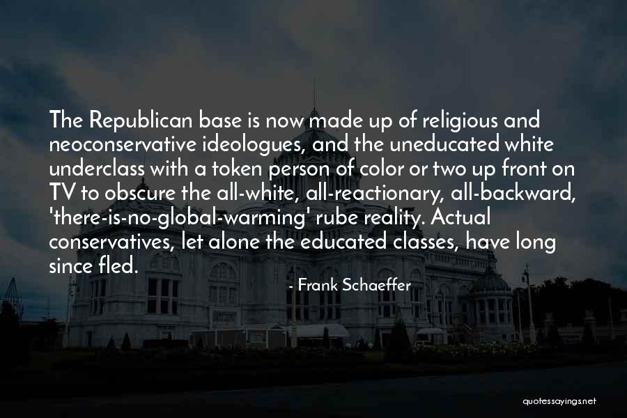 Under Educated Vs Uneducated Quotes By Frank Schaeffer