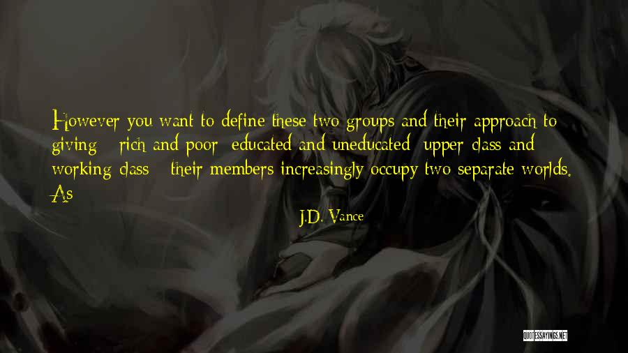 Under Educated Vs Uneducated Quotes By J.D. Vance