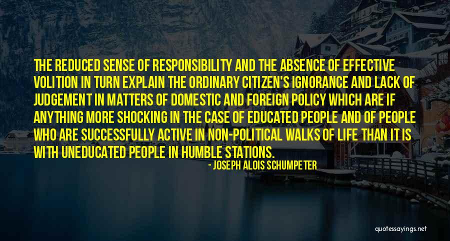 Under Educated Vs Uneducated Quotes By Joseph Alois Schumpeter