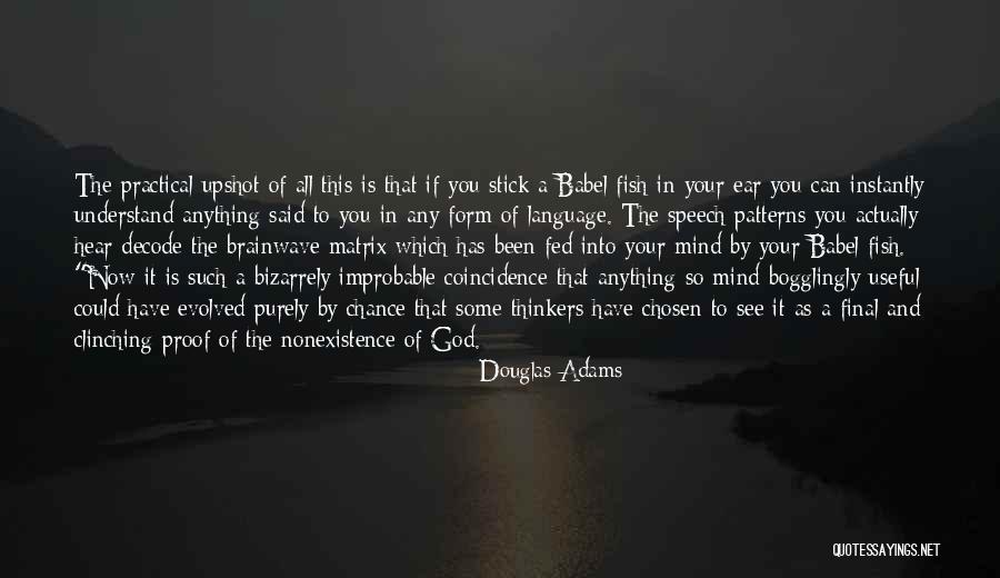 Under Evolved Form Quotes By Douglas Adams Under Evolved Form Quotes By Douglas Adams