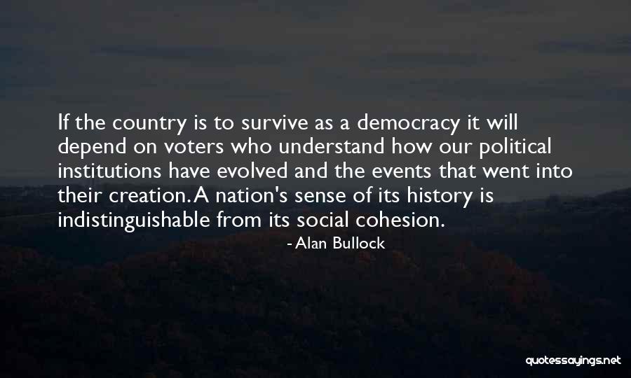 Under Evolved Quotes By Alan Bullock Under Evolved Quotes By Alan Bullock