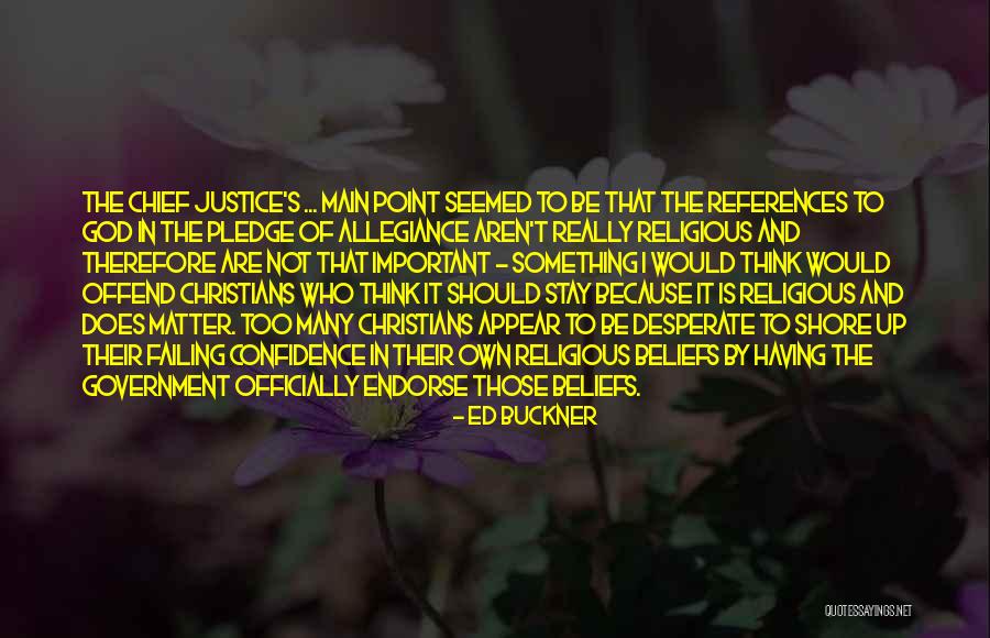 Under God In The Pledge Of Allegiance Quotes By Ed Buckner Under God In The Pledge Of Allegiance Quotes By Ed Buckner