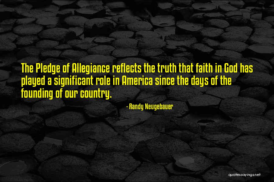 Under God In The Pledge Of Allegiance Quotes By Randy Neugebauer