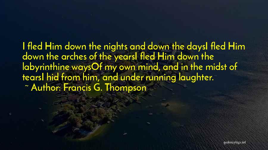 Under God Quotes By Francis G. Thompson