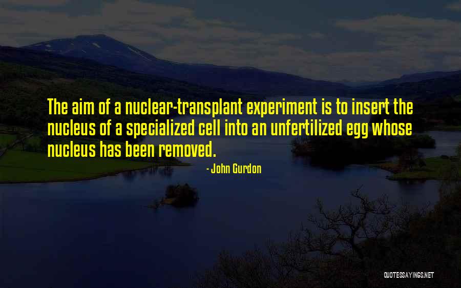 Under Lip Eczema Quotes By John Gurdon Under Lip Eczema Quotes By John Gurdon