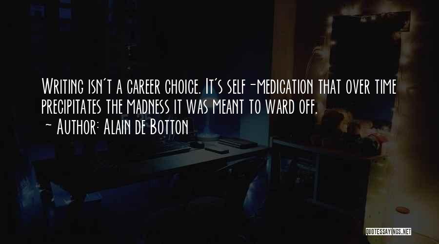 Under Medication Quotes By Alain De Botton