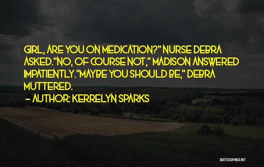 Under Medication Quotes By Kerrelyn Sparks