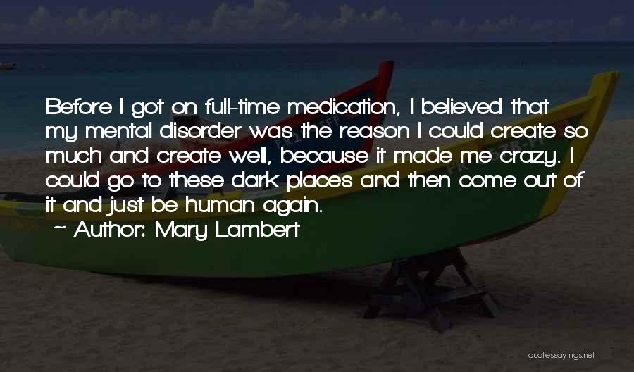 Under Medication Quotes By Mary Lambert