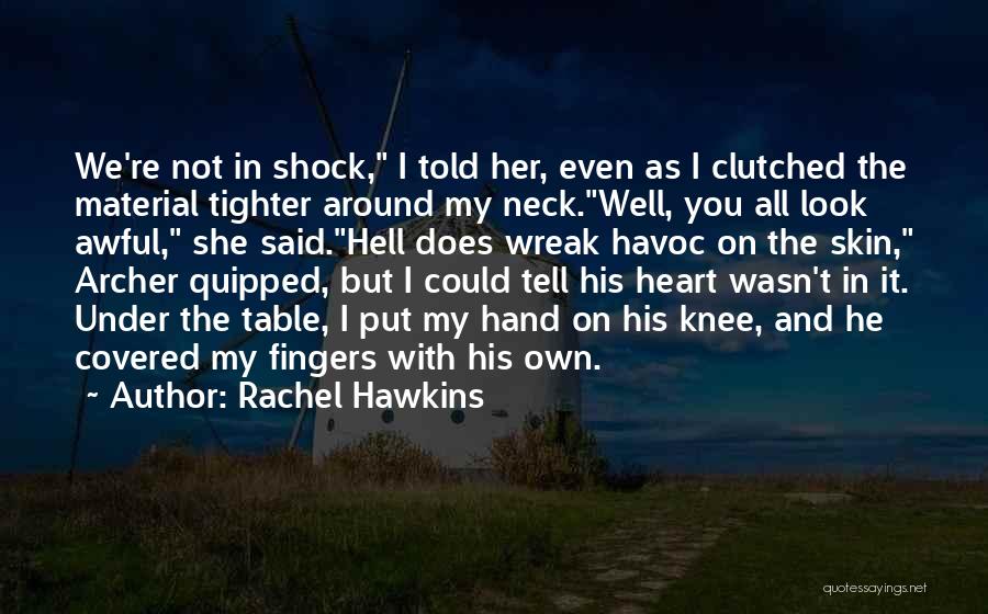 Under My Skin Quotes By Rachel Hawkins