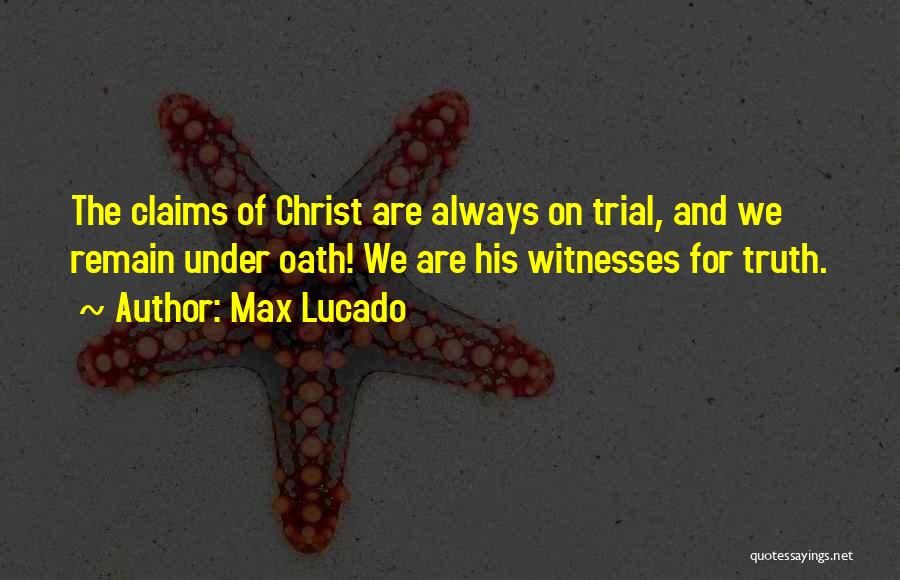Under Oath Quotes By Max Lucado