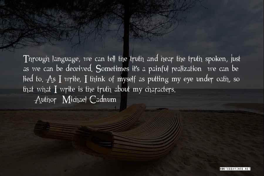 Under Oath Quotes By Michael Cadnum