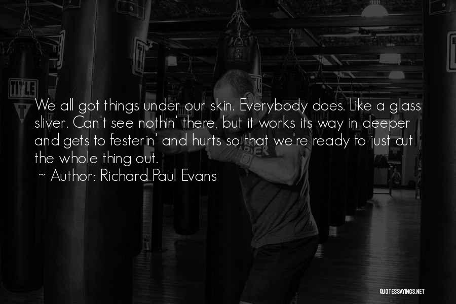 Under Our Skin Quotes By Richard Paul Evans