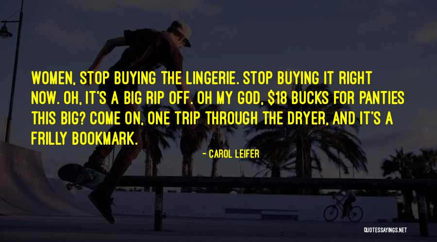 Under Panties For Women Quotes By Carol Leifer Under Panties For Women Quotes By Carol Leifer