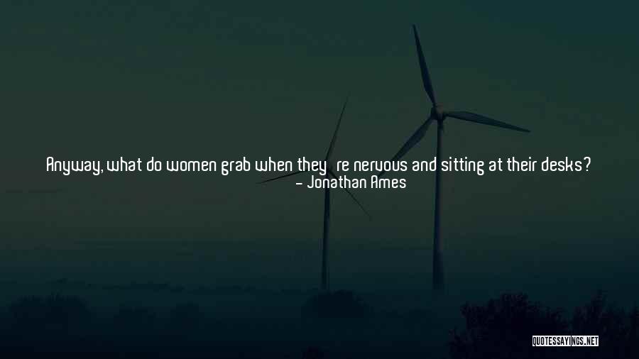 Under Panties For Women Quotes By Jonathan Ames Under Panties For Women Quotes By Jonathan Ames