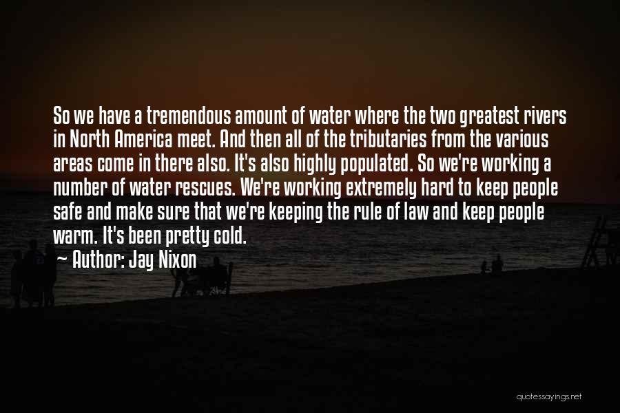 Under Populated Areas Quotes By Jay Nixon
