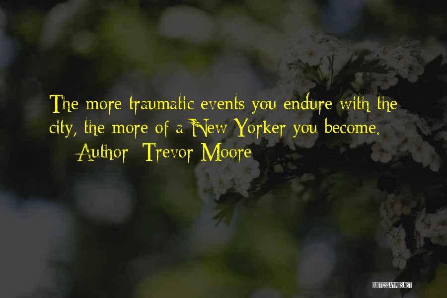 Under Populated Areas Quotes By Trevor Moore