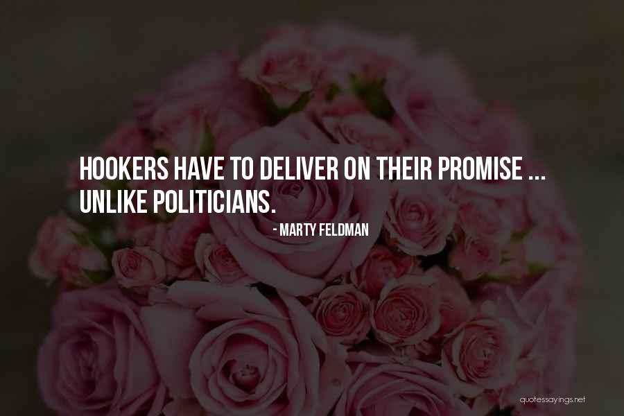 Under Promise And Over Deliver Quotes By Marty Feldman Under Promise And Over Deliver Quotes By Marty Feldman