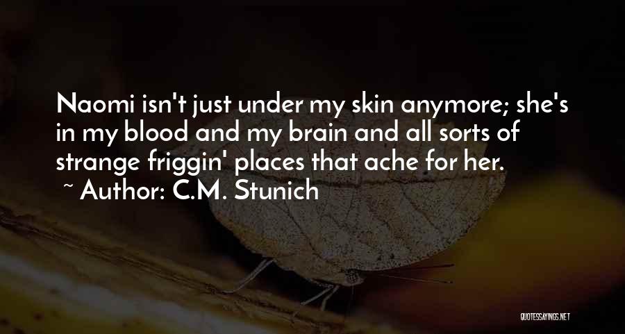 Under Skin Quotes By C.M. Stunich