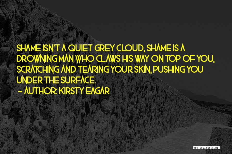 Under Skin Quotes By Kirsty Eagar