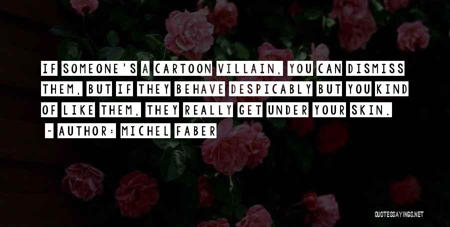 Under Skin Quotes By Michel Faber