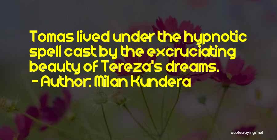 Under Spell Quotes By Milan Kundera