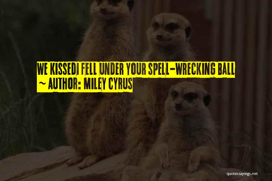 Under Spell Quotes By Miley Cyrus